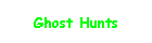 Ghost Hunts